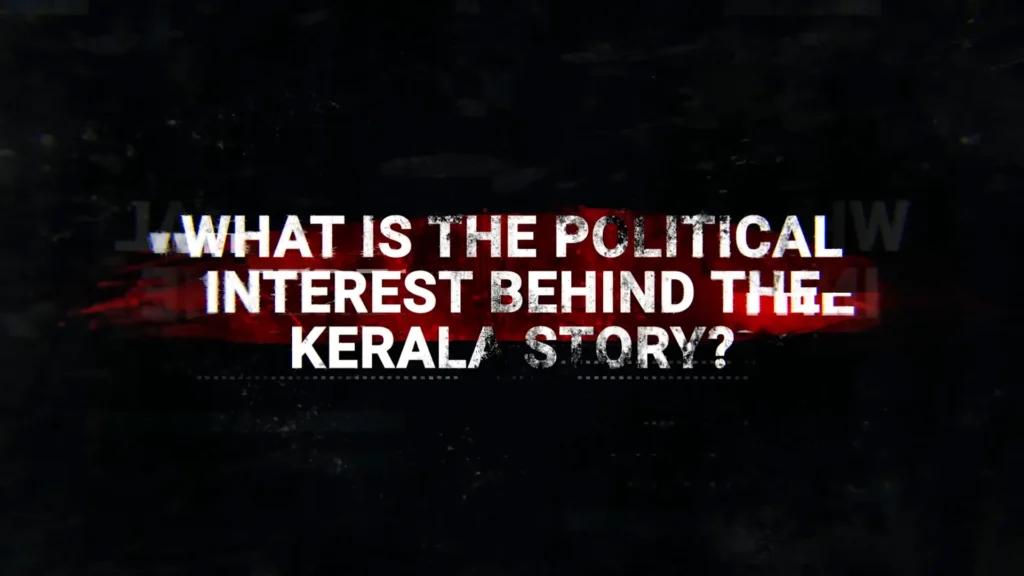 the reality of Kerala Story.